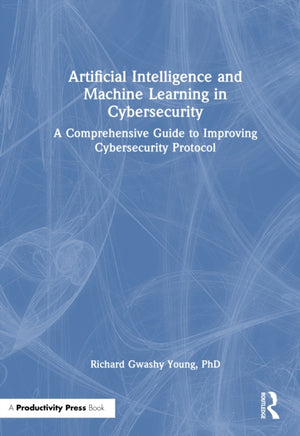 Artificial Intelligence and Machine Learning in Cybersecurity