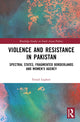 Book cover of: Violence and Resistance in Pakistan
