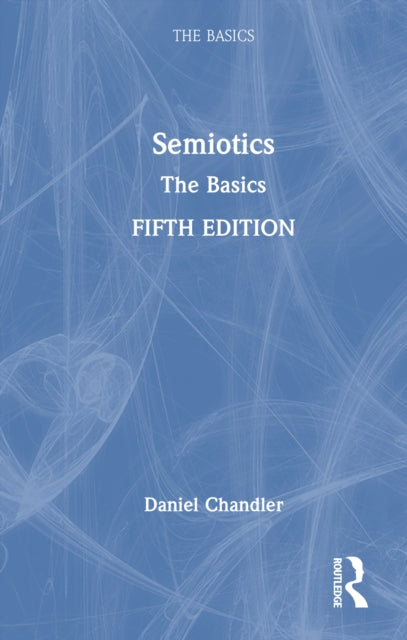 Book cover of: Semiotics: The Basics
