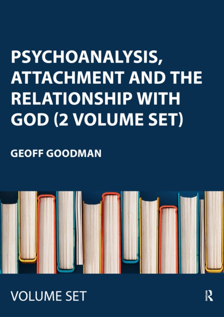 Psychoanalysis, Attachment and the Relationship with God