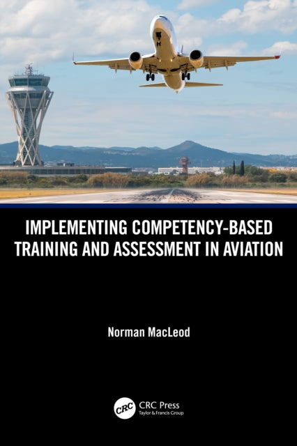 Book cover of: Implementing Competency-Based Training and Assessment in Aviation