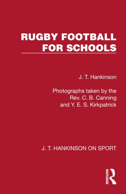 Book cover of: Rugby Football for Schools. By: J. T. Hankinson