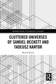 Book cover of: Cluttered Universes of Samuel Beckett and Tadeusz Kantor