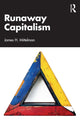 Book cover of: Runaway Capitalism