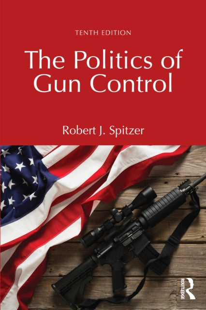 Book cover of: Politics of Gun Control