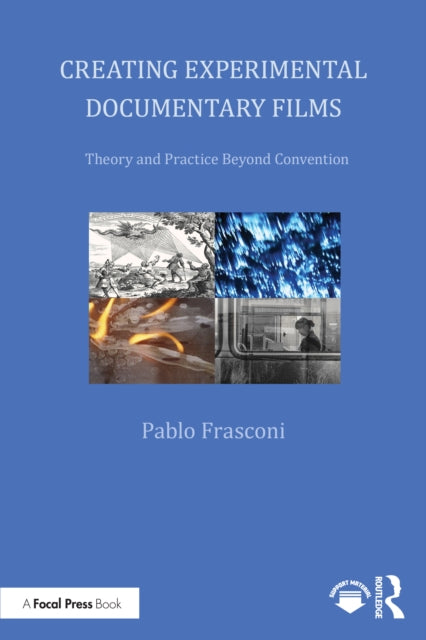 Creating Experimental Documentary Films