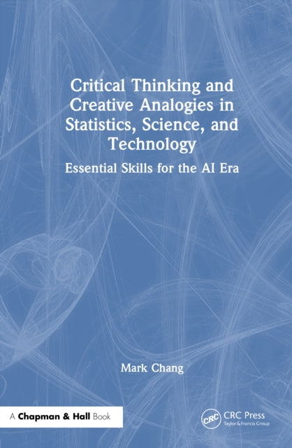 Book cover of: Critical Thinking and Creative Analogies in Statistics, Science, and Technology
