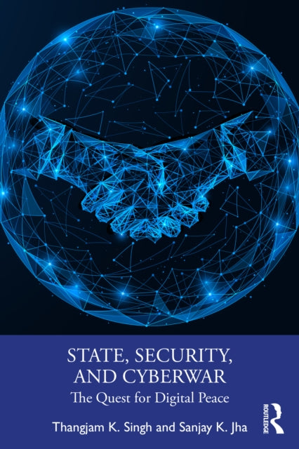 Book cover of: State, Security, and Cyberwar
