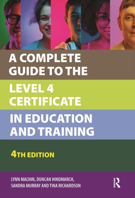Book cover of: Complete Guide to the Level 4 Certificate in Education and Training