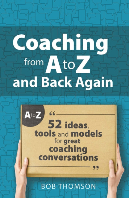 Book cover of: Coaching from A to Z and back again
