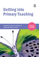 Book cover of: Getting into Primary Teaching
