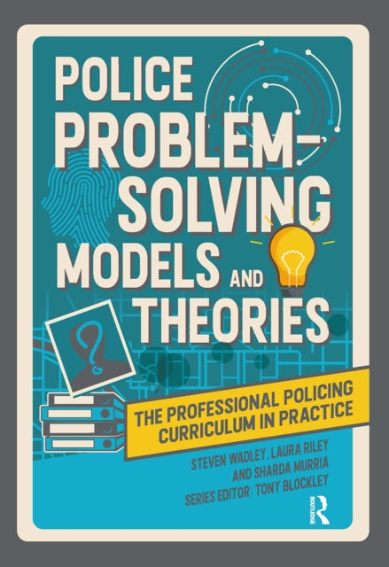 Book cover of: Police Problem Solving Models and Theories