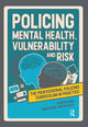 Book cover of: Policing Mental Health, Vulnerability and Risk