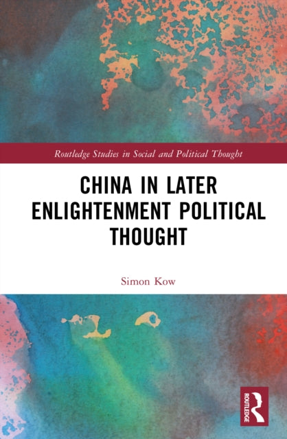 Book cover of: China in Later Enlightenment Political Thought