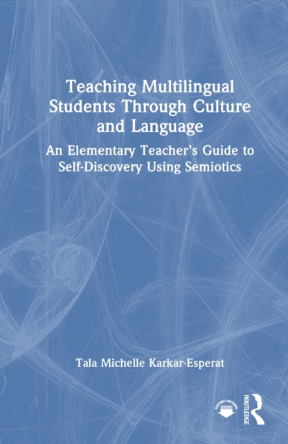 Book cover of: Teaching Multilingual Students Through Culture and Language