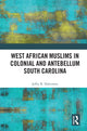 Book cover of: West African Muslims in Colonial and Antebellum South Carolina