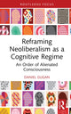 Book cover of: Reframing Neoliberalism as a Cognitive System