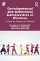 Book cover of: Developmental and Behavioral Complexities in Children
