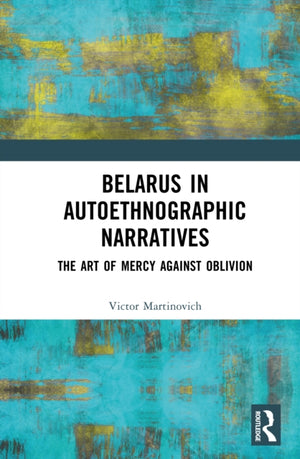 Belarus in Autoethnographic Narratives
