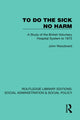 Book cover of: To Do The Sick No Harm