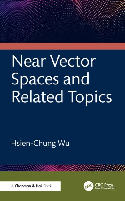 Book cover of: Near Vector Spaces and Related Topics