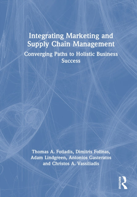 Book cover of: Integrating Marketing and Supply Chain Management