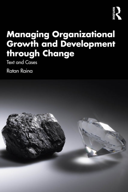 Book cover of: Managing Organizational Growth and Development through Change
