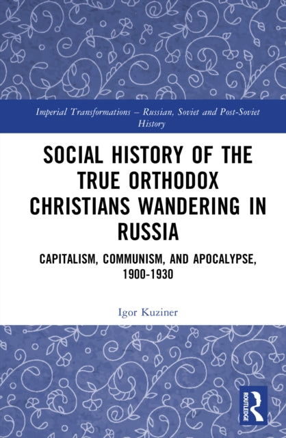 Book cover of: Social History of the True Orthodox Christians Wandering in Russia