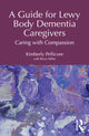 Book cover of: Guide for Lewy Body Dementia Caregivers