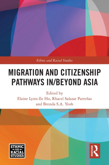 Book cover of: Migration and Citizenship pathways in/beyond Asia