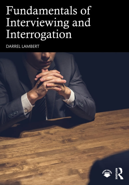 Book cover of: Fundamentals of Interviewing and Interrogation
