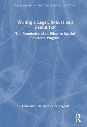 Writing a Legal, Robust and Useful IEP
