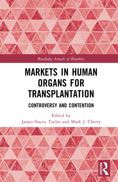 Book cover of: Markets in Human Organs for Transplantation