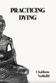 Practicing Dying