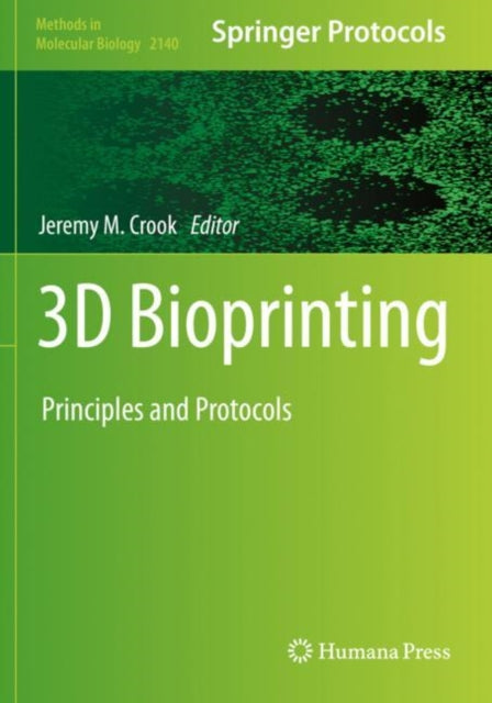 Book cover of: 3D Bioprinting. By: Jeremy M. Crook