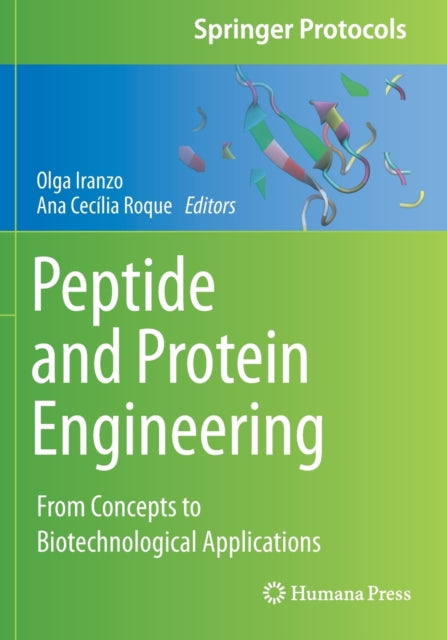 Book cover of: Peptide and Protein Engineering. By: Olga Iranzo