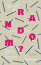Book cover of: What Is Random?. By: Edward Beltrami