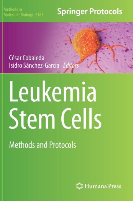 Book cover of: Leukemia Stem Cells. By: César Cobaleda