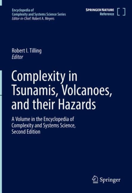 Book cover of: Complexity in Tsunamis, Volcanoes, and their Hazards. By: Robert I. Tilling