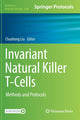 Book cover of: Invariant Natural Killer T-Cells. By: Chaohong Liu