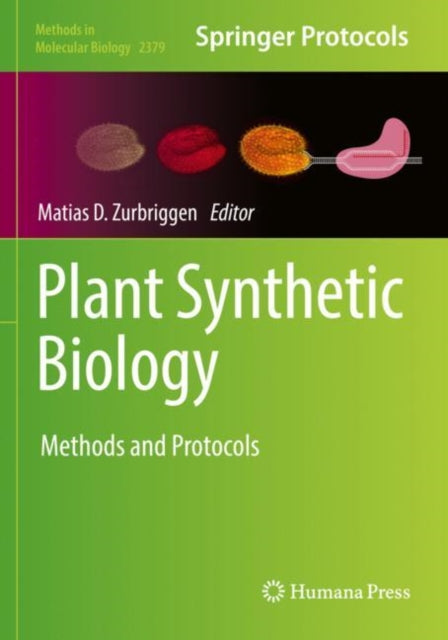 Book cover of: Plant Synthetic Biology. By: Matias D. Zurbriggen