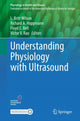 Book cover of: Understanding Physiology with Ultrasound. By: L. Britt Wilson