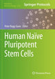Book cover of: Human Naive Pluripotent Stem Cells. By: Peter Rugg-Gunn