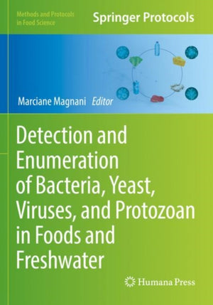 Detection and Enumeration of Bacteria, Yeast, Viruses, and Protozoan in Foods and Freshwater