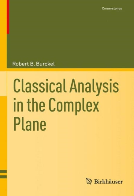 Book cover of: Classical Analysis in the Complex Plane. By: Robert B. Burckel