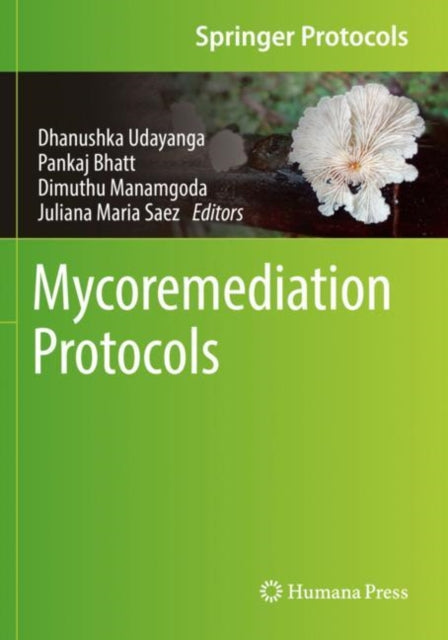 Book cover of: Mycoremediation Protocols. By: Dhanushka Udayanga