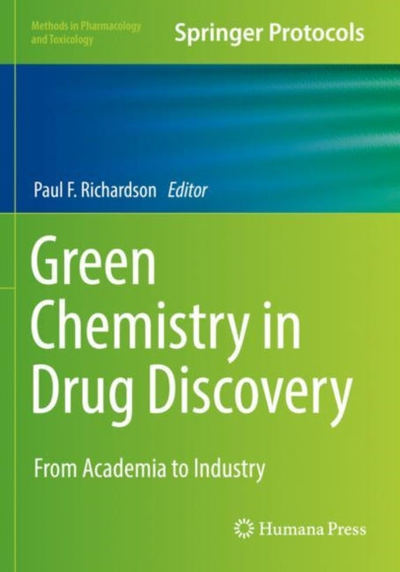 Book cover of: Green Chemistry in Drug Discovery. By: Paul F. Richardson