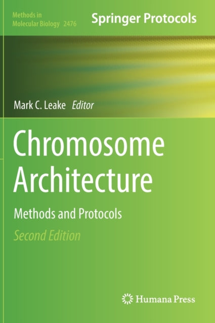 Book cover of: Chromosome Architecture. By: Mark C. Leake