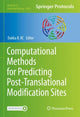 Book cover of: Computational Methods for Predicting Post-Translational Modification Sites. By: Dukka KC