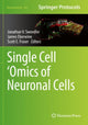 Book cover of: Single Cell ‘Omics of Neuronal Cells. By: Jonathan V. Sweedler